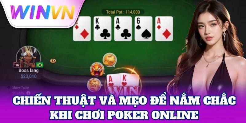 Poker Online | Cách Chơi, Luật Và Chiến Thuật Hiệu Quả 3 Mẹo nâng cao kỹ năng Poker Online từng bước