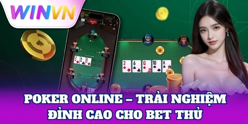 Poker Online | Cách Chơi, Luật Và Chiến Thuật Hiệu Quả 1 Poker Online hấp dẫn với nhiều chiến thuật độc đáo