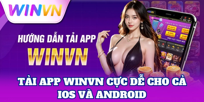Tải App 2 Tải App WinVN cực dễ cho cả iOS và Android
